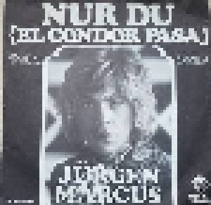 Jürgen Marcus: Nur Du (El Condor Pasa) (7") - Bild 2