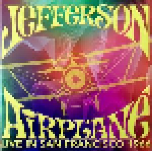 Cover - Jefferson Airplane: Live In San Francisco 1966