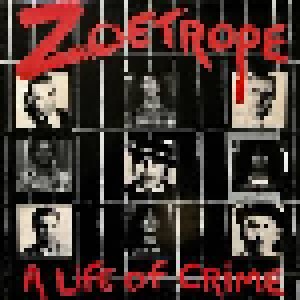 Zoetrope: A Life Of Crime (CD) - Bild 1