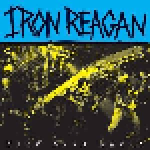 Cover - Iron Reagan: Dark Days Ahead