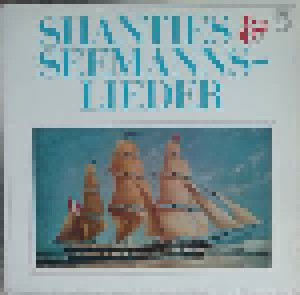 Spitzerdorf-Schulauer Männergesangverein Von 1886: Shanties & Seemannslieder (LP) - Bild 1