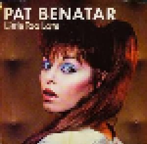 Pat Benatar: Little Too Late (7") - Bild 1