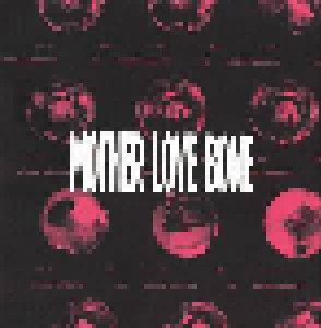 Mother Love Bone: On Earth As It Is: The Complete Works (3-CD + DVD) - Bild 6