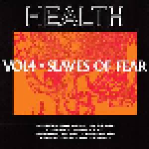 HEALTH: Vol4 :: Slaves Of Fear (CD) - Bild 1