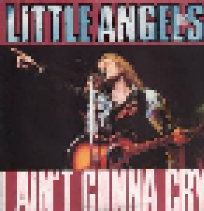 Little Angels: I Ain't Gonna Cry (7") - Bild 1