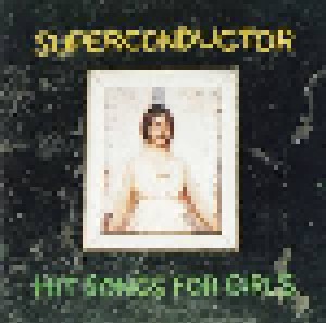 Superconductor: Hit Songs For Girls (CD) - Bild 1