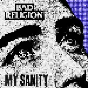 Bad Religion: My Sanity (7") - Bild 1