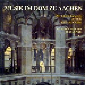 Cover - Theodor Bernhard Rehmann: Musik Im Dom Zu Aachen