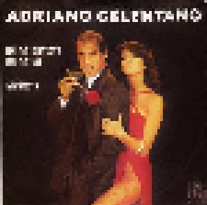 Adriano Celentano: Un Po' Artista Un Po' No (7") - Bild 1