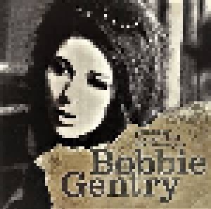 Cover - Bobbie Gentry: Chickasaw County Child: The Artistry Of Bobbie Gentry