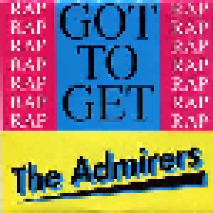 The Admirers: Got To Get (12") - Bild 1