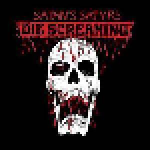 Satan's Satyrs: Screaming, Die - Cover