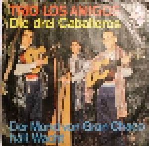 Cover - Trio Los Amigos: Drei Caballeros, Die