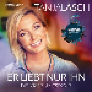 Tanja Lasch: Er Liebt Nur Ihn (Promo-Single-CD) - Bild 1