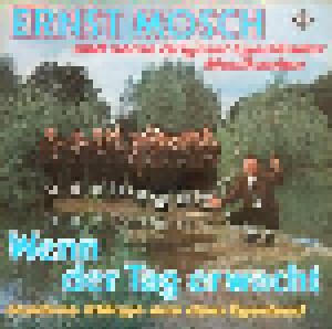 Ernst Mosch & Seine Original Egerländer Musikanten: Wenn Der Tag Erwacht (Goldene Klänge Aus Dem Egerland) (2-LP) - Bild 1