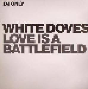 White Doves: Love Is A Battlefield - Cover