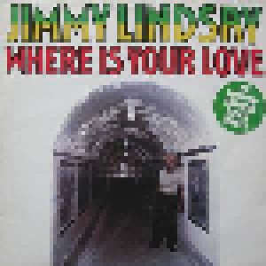 Jimmy Lindsay: Where Is Your Love / Daughters Of Babylon (12") - Bild 1