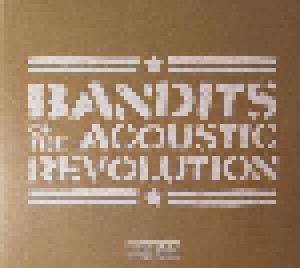 Bandits Of The Acoustic Revolution: A Call To Arms (Mini-CD / EP) - Bild 2