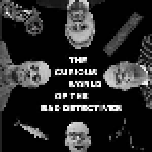 The Bad Detectives: The Curious World Of The Bad Detectives (CD) - Bild 1