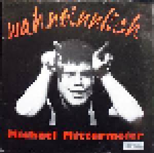Michael Mittermeier: Wahnsinnlich - Cover