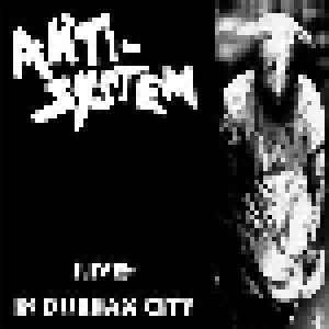 Cover - Anti-System: Live: In Durham City
