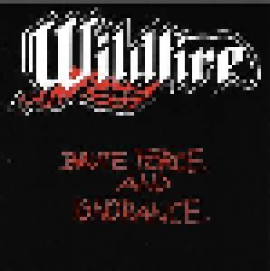 Wildfire: Brute Force And Ignorance (CD) - Bild 1