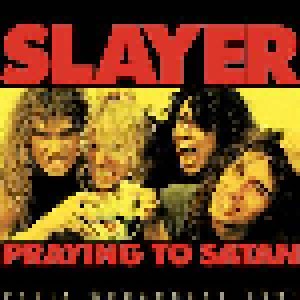 Slayer: Praying To Satan - Paris Broadcast 1991 (CD) - Bild 1