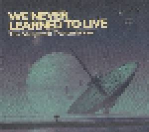 Cover - We Never Learned To Live: Sleepwalk Transmissions, The