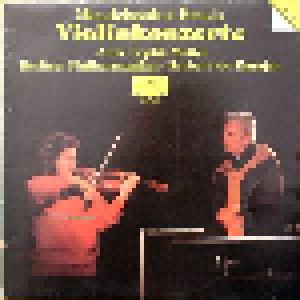 Felix Mendelssohn Bartholdy + Max Bruch: Violinkonzerte (Split-LP) - Bild 1