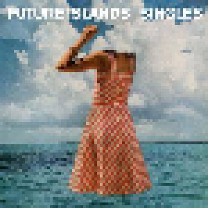 Future Islands: Singles - Cover