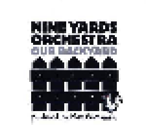 Nine Yards Orchestra: Our Backyard - Cover