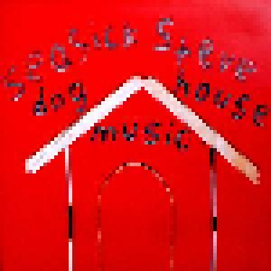 Seasick Steve: Dog House Music (LP) - Bild 1