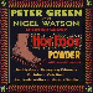 Cover - Peter Green Splinter Group & Nigel Watson: Hot Foot Powder