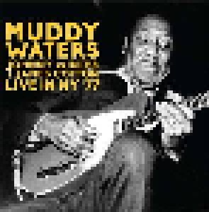 Cover - Muddy Waters, Johnny Winter & James Cotton: Live In NY '77