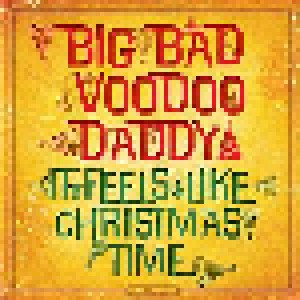 Big Bad Voodoo Daddy: It Feels Like Christmas Time (CD) - Bild 1