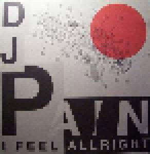 Cover - DJ Pain: I Feel Allright
