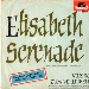 Günter Kallmann Chor: Elisabeth-Serenade (7") - Bild 2