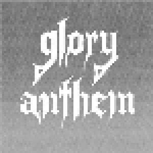 Glory Anthem: Death Or Glory (LP) - Bild 1