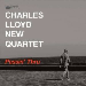 Cover - Charles Lloyd New Quartet: Passin' Thru