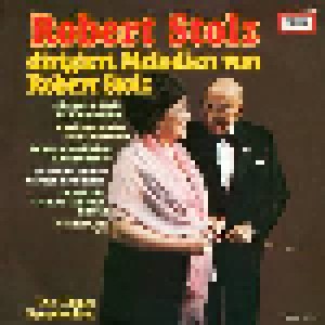 Robert Stolz: Robert Stolz Dirigiert Melodien Von Robert Stolz (LP) - Bild 1