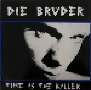 Die Brüder: Time Is The Killer - Cover