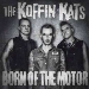 Koffin Kats: Born Of The Motor (CD) - Bild 1