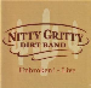 Cover - Nitty Gritty Dirt Band: Unbroken! - Live