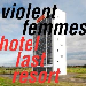 Cover - Violent Femmes: Hotel Last Resort