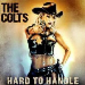 Colts, The: Hard To Handle - Cover