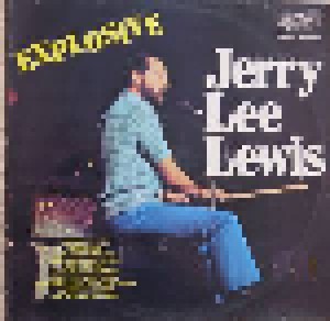 Cover - Jerry Lee Lewis: Explosive