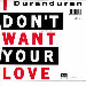 Duran Duran: I Don't Want Your Love (7") - Bild 2