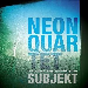 Neon Quartet: Subjekt (CD) - Bild 1