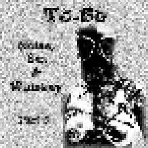 To-Bo: Noise, Sex & Whiskey Part 3 - Cover