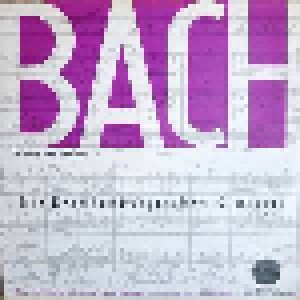 Johann Sebastian Bach: Die Brandenburgischen Konzerte Nr. 4, 5 Und 6 (LP) - Bild 1